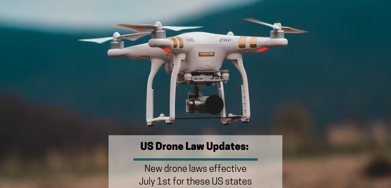 July 1, 2019 New Drone Laws go into effect