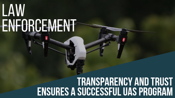 Law Enforcement_ Ensuring a successful UAS program (1)