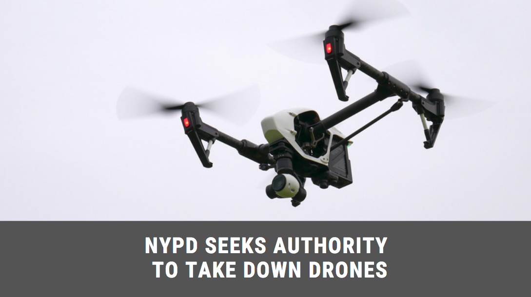 NYPD wants to take down drones