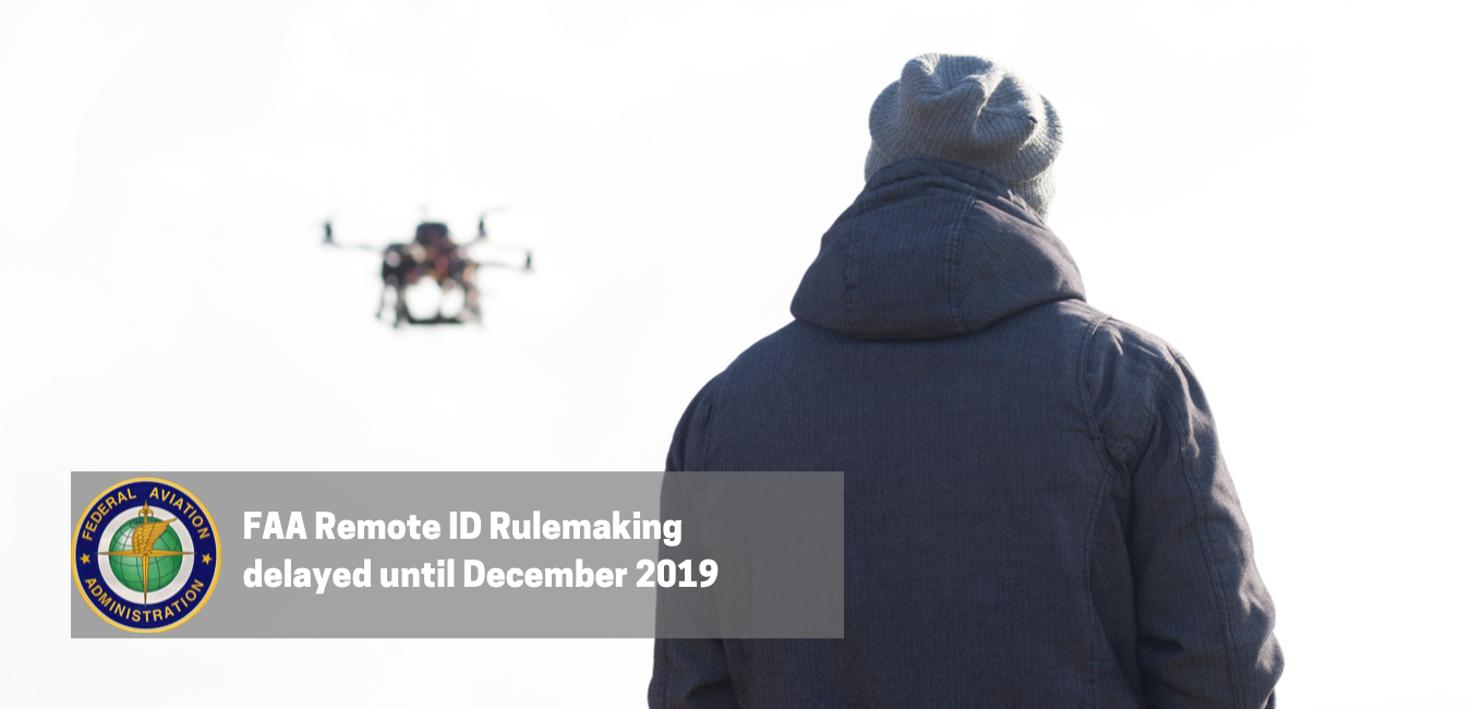 UAS Remote ID delayed unitl December 2019